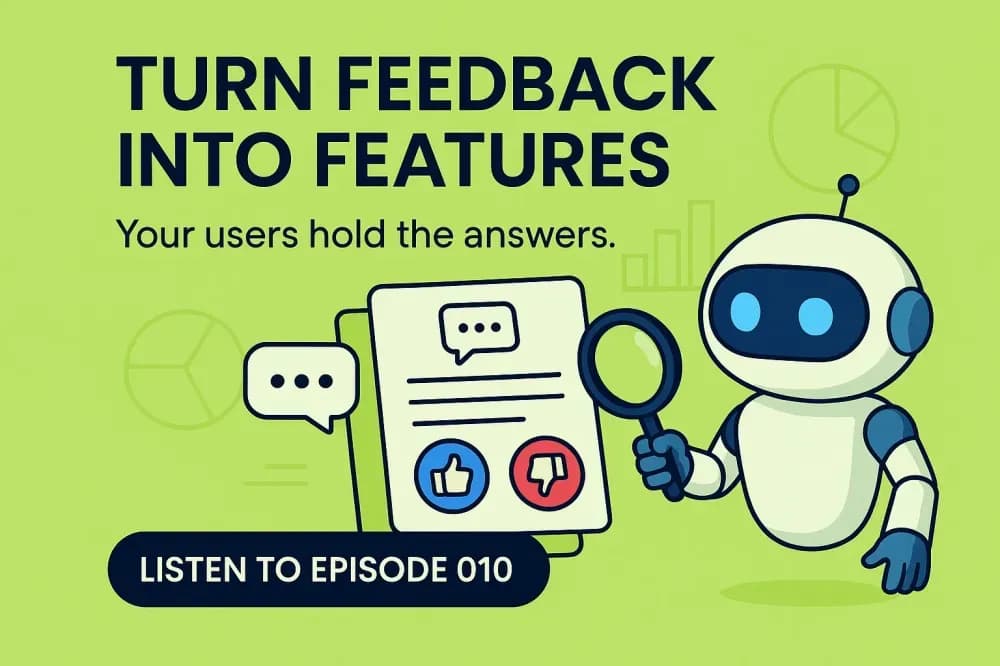 Tech Toolkit Podcast episode 010 cover art: Turn Feedback Into Features. Your users hold the answers.