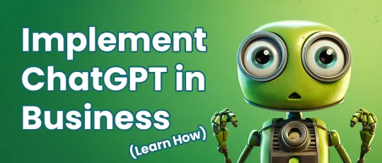 ChatGPT AI Guide: How to Implement ChatGPT in Your Business (Quick Start Guide) ChatGPT AI Guide: How to Implement ChatGPT in Your Business (Quick Start Guide)