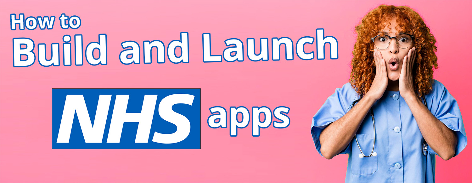 How to build and launch NHS apps - lady surprised next to NHS logo
