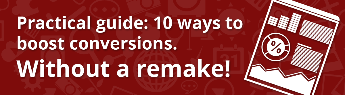 practical guide: 10 ways to boost conversions - without a website remake.