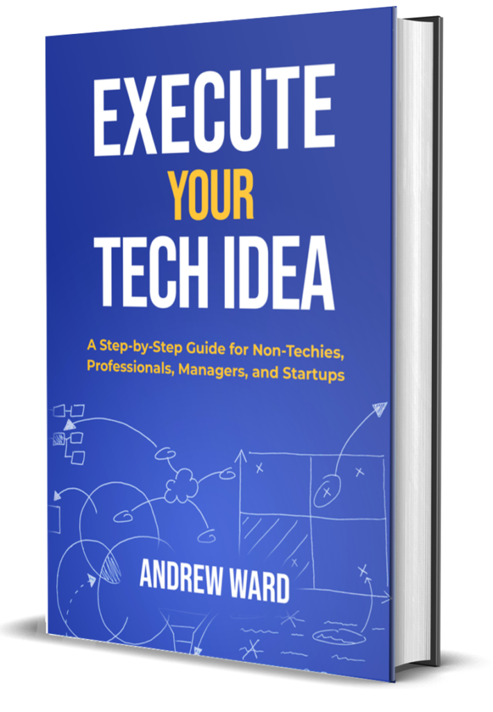 Execute Your Tech Idea - Get the Book (Buy on Amazon)